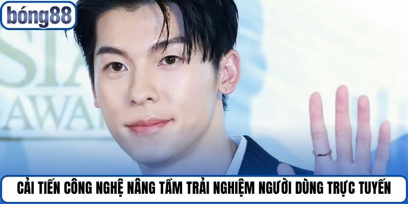 Cải tiến công nghệ nâng tầm trải nghiệm người dùng trực tuyến