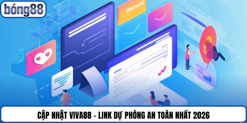 Cập nhật Viva88 - link dự phòng an toàn nhất 2026