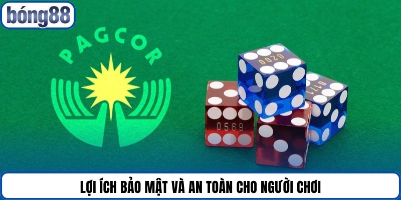 Lợi ích bảo mật và an toàn cho người chơi