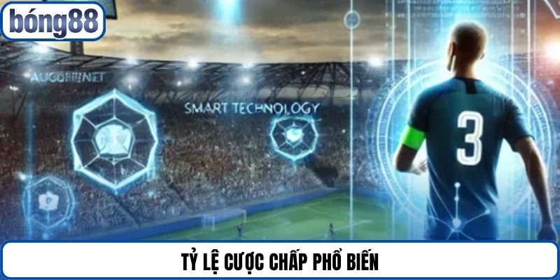 Tỷ lệ cược chấp phổ biến
